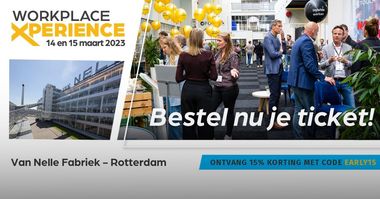 Koop nu je WorkPlace Xperience tickets met 15% Early Bird korting!